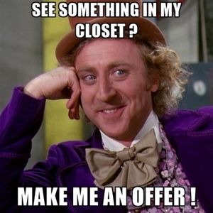 I don't decline any offer!